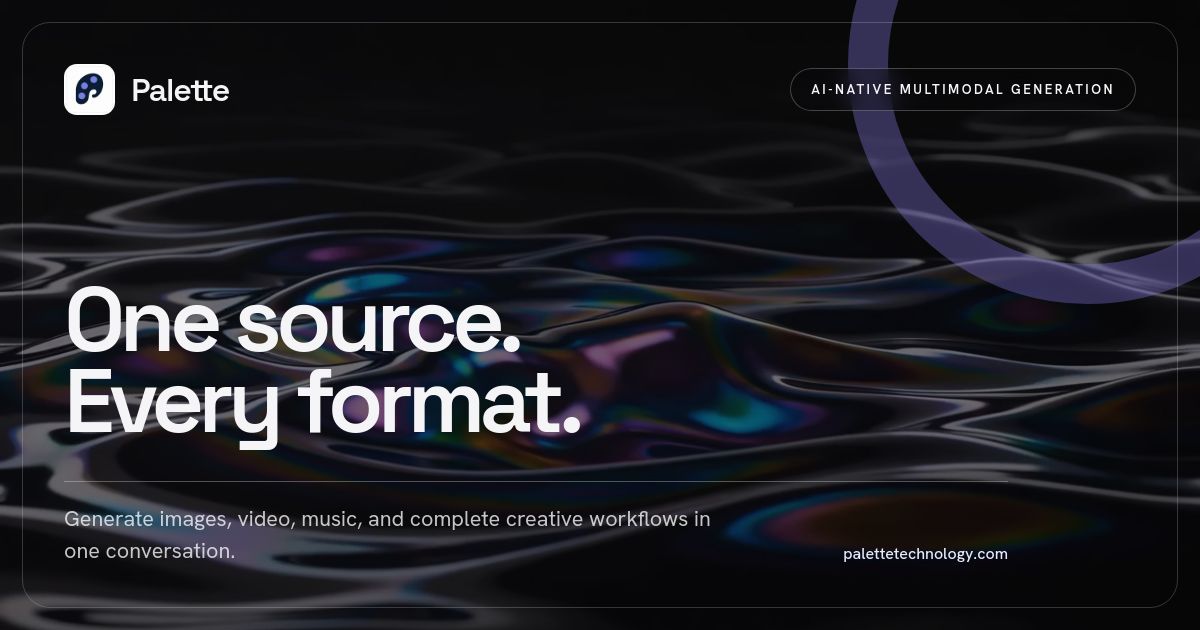 Palette — One source. Every format.